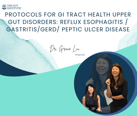 Protocols for GI Tract Health Upper Gut Disorders:  Reflux Esophagitis / Gastritis/GERD/ Peptic Ulcer Disease